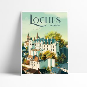 Affiche illustrée du château de Loches, cité royale