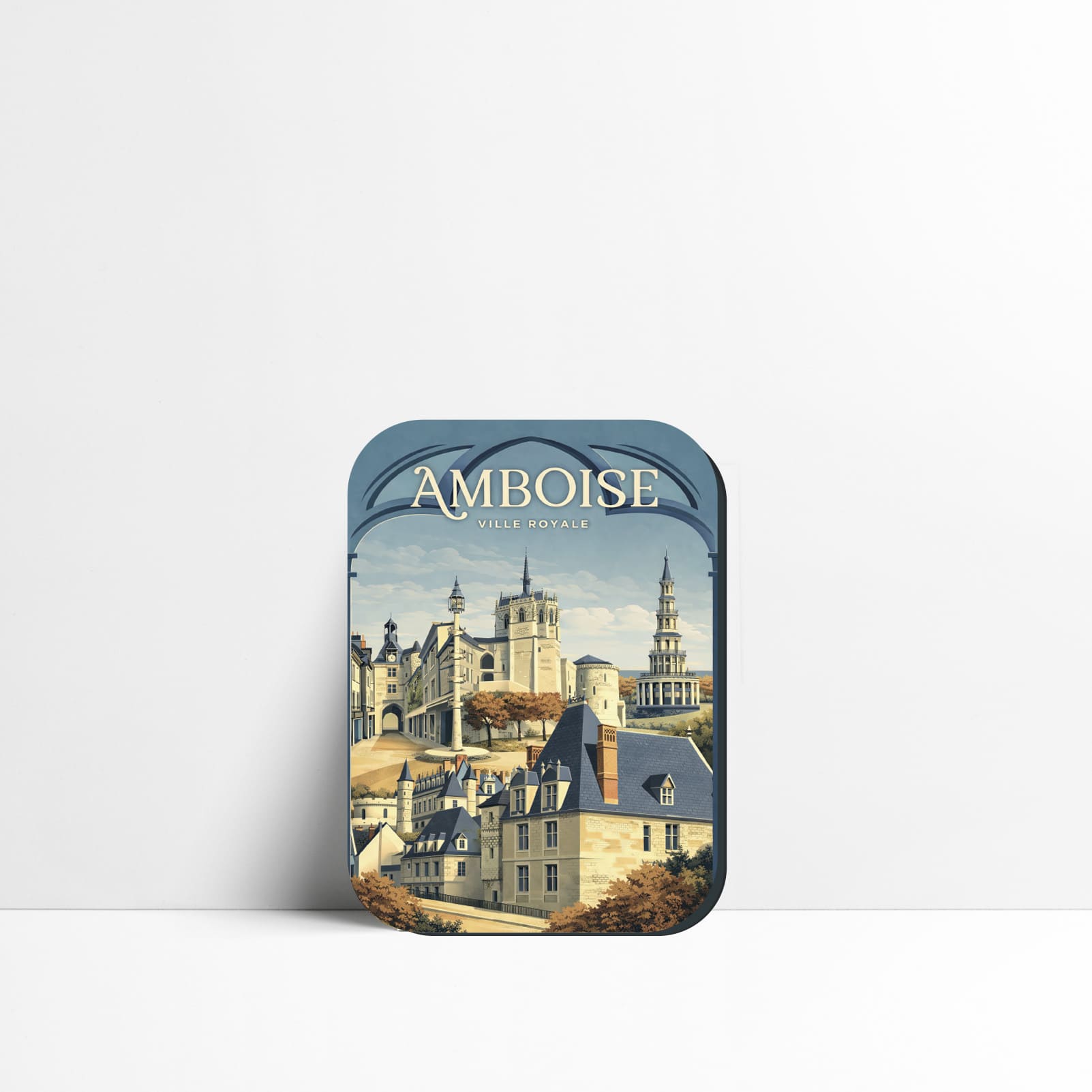 Magnet Amboise la Royale, Château, Pagode de chanteloup, Beffroi